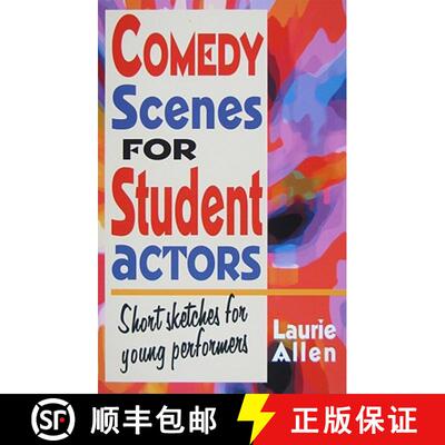 【3-4周达】Comedy Scenes for Student Actors: Short Sketches for Young Performers [9781566081597]