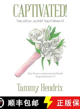 【3-4周达】Captivated!: Come with Me...My Bride!     Song of Solomon 4:8 [9781664241169]