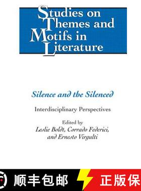 【3-4周达】Silence and the Silenced : Interdisciplinary Perspectives [9781433123436]