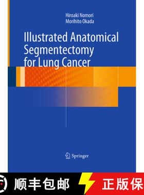 【3-4周达】Illustrated Anatomical Segmentectomy for Lung Cancer [9784431561217]