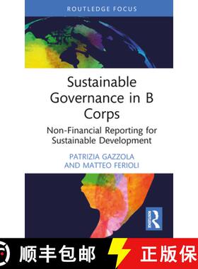 【3-4周达】Sustainable Governance in B Corps: Non-Financial Reporting for Sustainable Development [9781032470948]