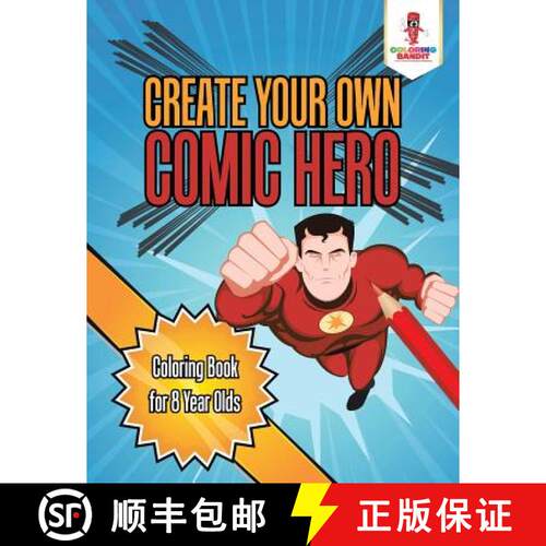【3-4周达】Create Your Own Comic Hero : Coloring Book for 8 Year Olds [9780228205135]