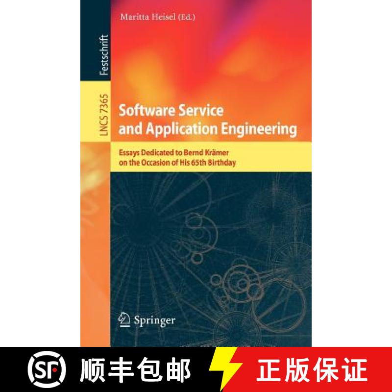 【3-4周达】Software Service and Application Engineering : Essays Dedicated to Bernd Krämer on the Oc... [9783642308345]