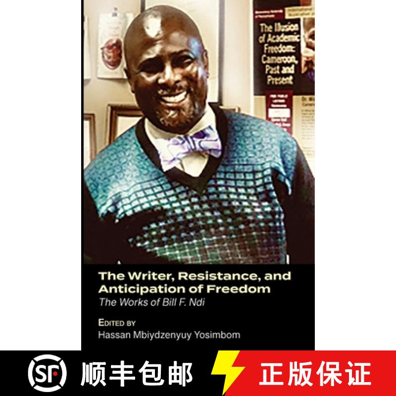 【2-3周达】The Writer, Resistance, and Anticipation of Freedom: The Works of Bill F. Ndi [9789956553112]