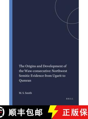 预订 The Origins and Development of the Waw-Consecutive: Northwest Semitic Evidence from Ugarit to Qu... [9781575069357]