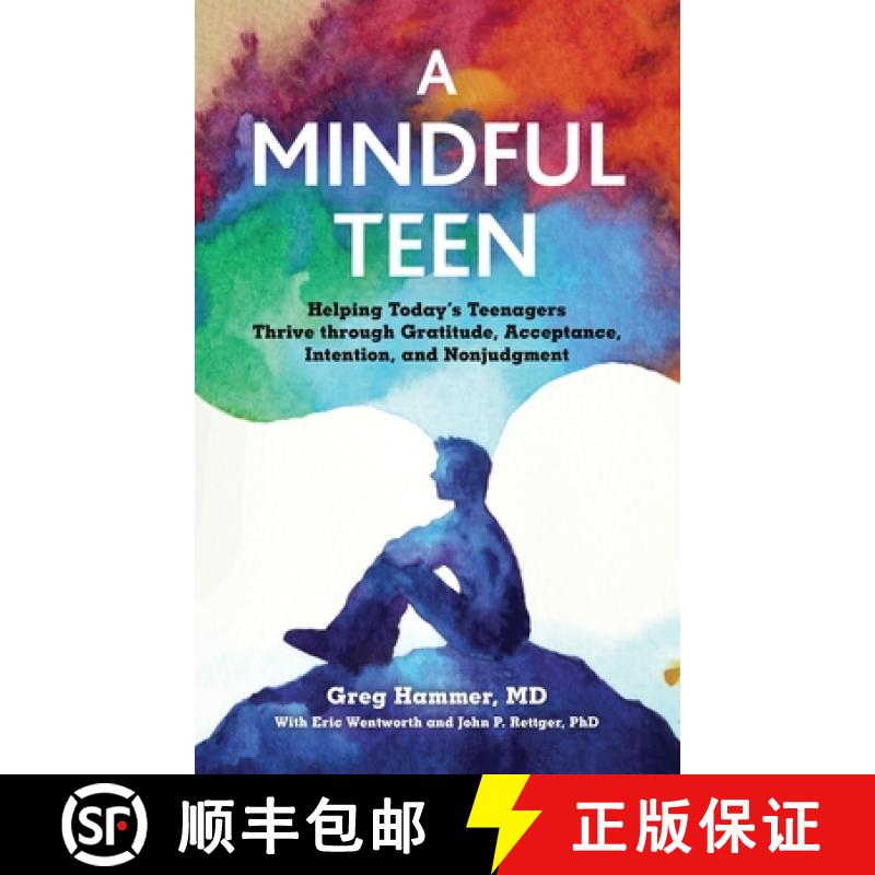 【3-4周达】A Mindful Teen: Helping Today's Teenagers Thrive Through Gratitude, Acceptance, Intention,... [9798881806118]