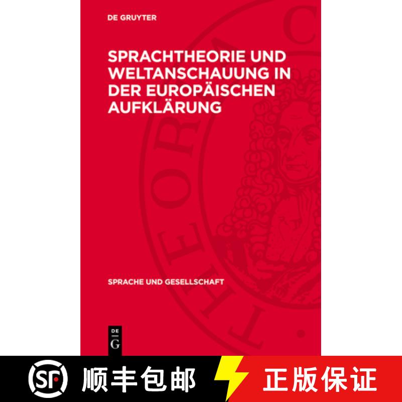 【3-4周达】精装 Sprachtheorie Und Weltanschauung in Der Europaischen Aufklarung: Zur Geschichte Der S... [9783112706602] - 实物图