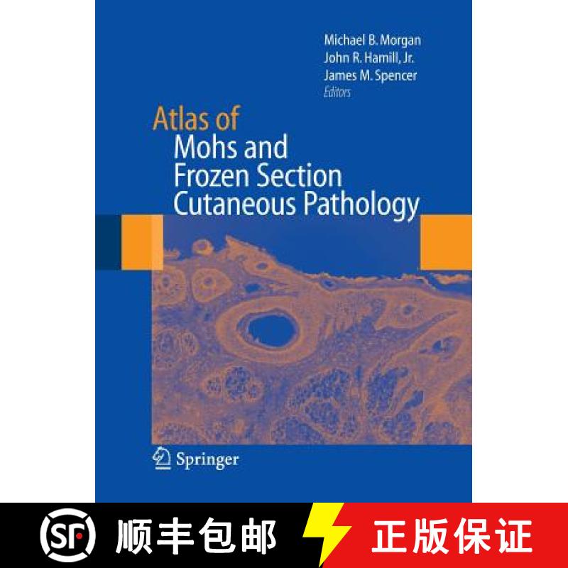 【3-4周达】Atlas of Mohs and Frozen Section Cutaneous Pathology [9781493950683]