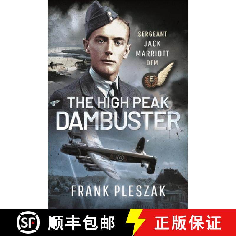 【3-4周达】The High Peak Dambuster: Sergeant Jack Marriott Dfm [9781399097468]