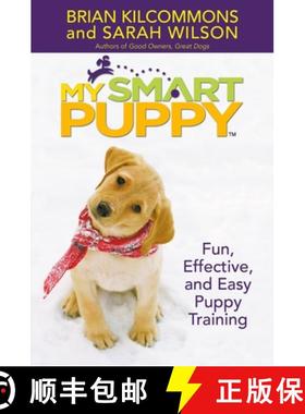 【3-4周达】My Smart Puppy (Tm): W/DVD: Fun, Effective, and Easy Puppy Training [With Demonstrations o... [9780446578868]