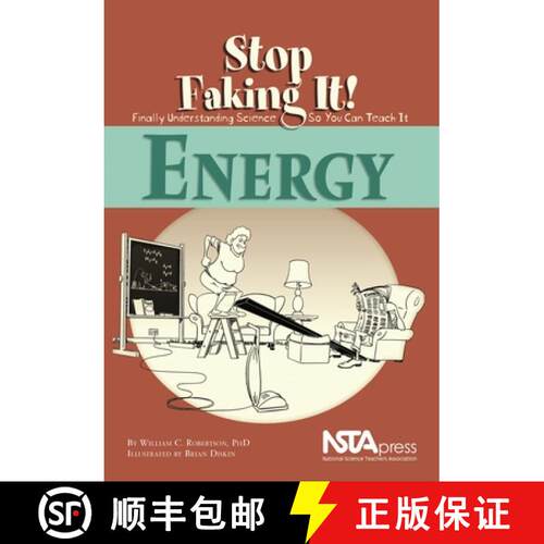【3-4周达】Energy: Stop Faking It! : Stop Faking It! Finally Understanding Science So You Can Teach It [9780873552141]