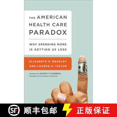 【3-4周达】The American Health Care Paradox: Why Spending More Is Getting Us Less [9781610395489]