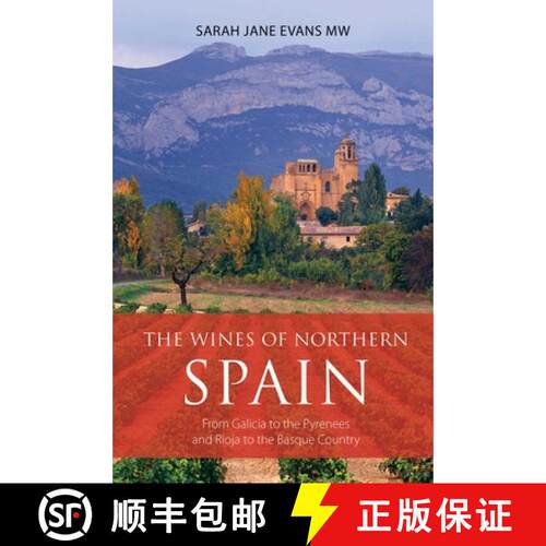 The Wines of Northern Spain : From Galicia to the Pyrenees and Rioja to the Basque Country [9781913141561]