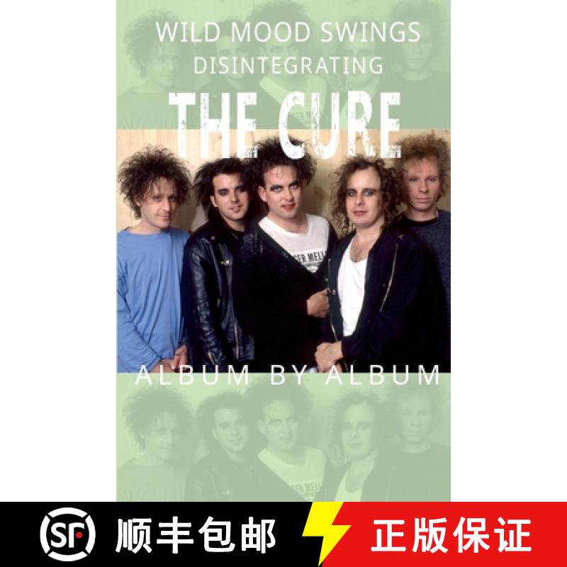 【3-4周达】Wild Mood Swings: Disintegrating The Cure Album by Album [9781915246271]