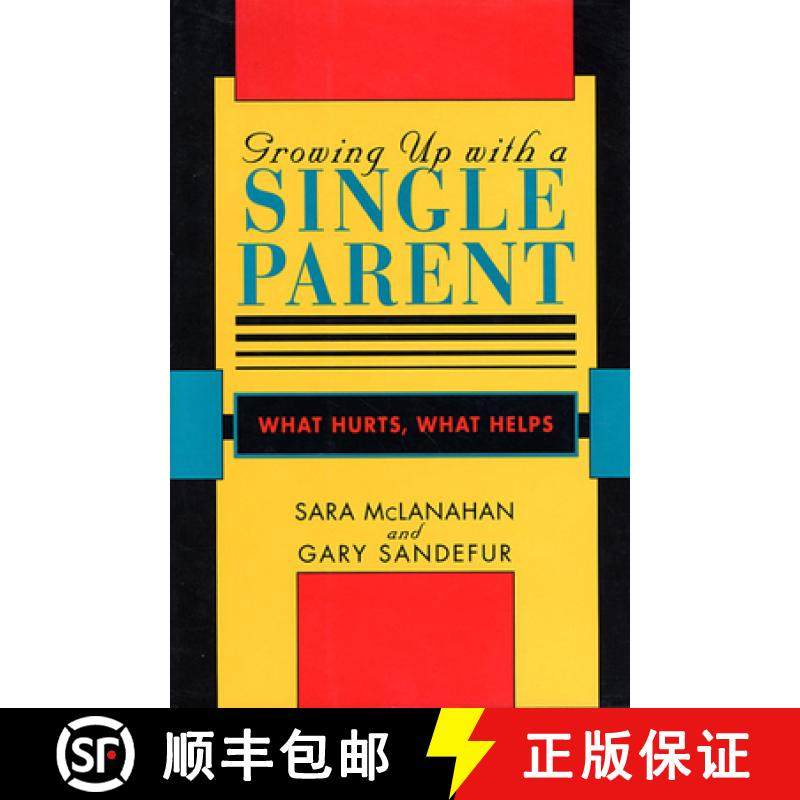 预订 Growing Up with a Single Parent: What Hurts, What Helps [9780674364080]
