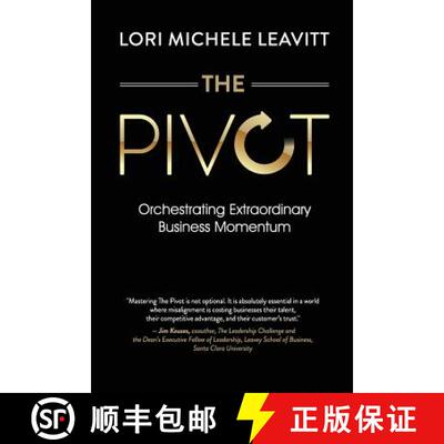 【3-4周达】The Pivot: Orchestrating Extraordinary Business Momentum [9780999033609]
