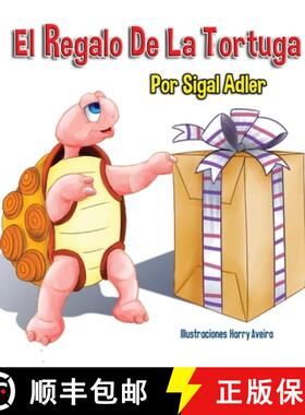 预订 El Regalo De La Tortuga: Children's Book on Patience [9781947417366]