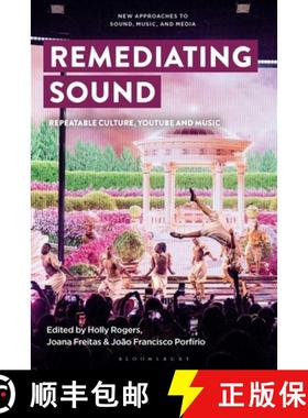 预订 Remediating Sounds: Repeatable Culture  YouTube and Music [9781501387326]