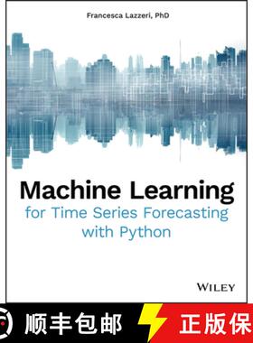 【3-4周达】Machine Learning For Time Series Forecasting With Python [Wiley计算机] [9781119682363]