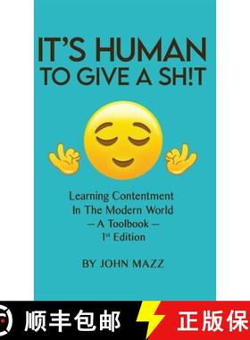 预订 It's Human to Give a Sh!t: Learning Contentment (in the Modern World) - A Toolbook- 1st Edition [9798990214620]