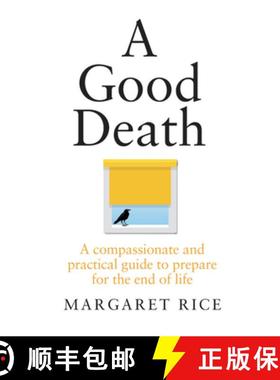 【3-4周达】A Good Death: A Compassionate and Practical Guide to Prepare for the End of Life [9781911632146]