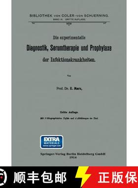 【3-4周达】Die Experimentelle Diagnostik, Serumtherapie Und Prophylaxe Der Infektionskrankheiten [9783662343487]