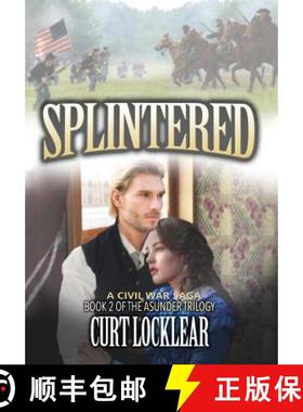 预订 Splintered: A Civil War Saga [9781943258499]