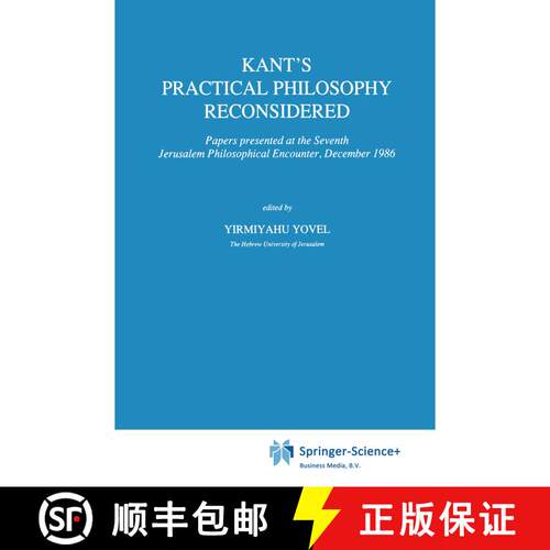 【3-4周达】Kant's Practical Philosophy Reconsidered : Papers presented at the Seventh Jerusalem Philo... [9789048140541]