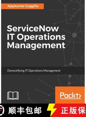 预订 ServiceNow IT Operations Management : Demystifying IT Operations Management [9781785889080]