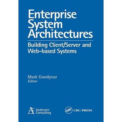 【4周达】Enterprise System Architectures: Building Client Server and Web Based Systems [9780849398360]