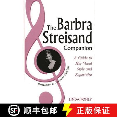 【3-4周达】The Barbra Streisand Companion: A Guide to Her Vocal Style and Repertoire [9780313304149]