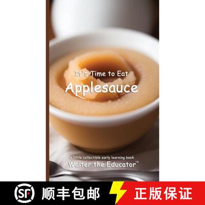 【3-4周达】It's Time to Eat Applesauce [9798348103040]