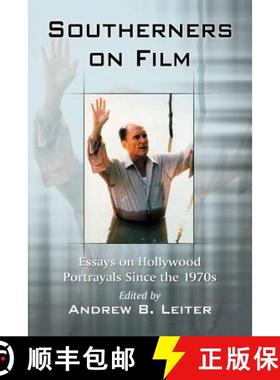 【3-4周达】Southerners on Film : Essays on Hollywood Portrayals Since the 1970s [9780786449606]