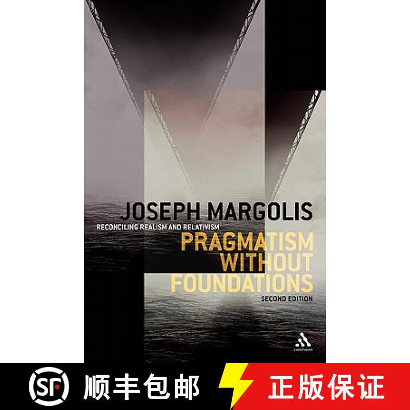 【3-4周达】Pragmatism without Foundations 2nd ed: Reconciling Realism and Relativism [9780826492722]