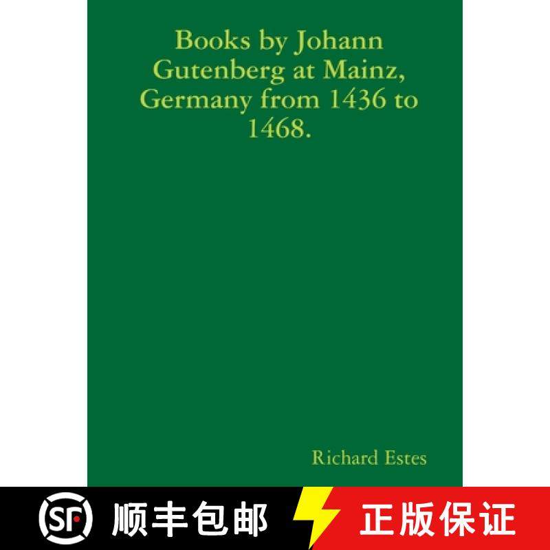 【3-4周达】Books by Johann Gutenberg at Mainz, Germany from 1436 to 1468. [9781387847969]