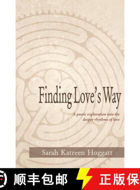 【3-4周达】Finding Love's Way: A poetic exploration into the deeper rhythms of love [9780972946056]