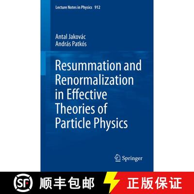 【3-4周达】Resummation and Renormalization in Effective Theories of Particle Physics (1st ed. 2016) (... [9783319226194]