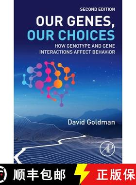 【3-4周达】Our Genes, Our Choices: How Genotype and Gene Interactions Affect Behavior [9780443221613]