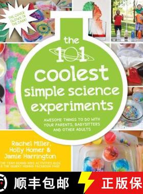 【3-4周达】The 101 Coolest Simple Science Experiments: Awesome Things to Do with Your Parents, Babysi... [9781624141331]