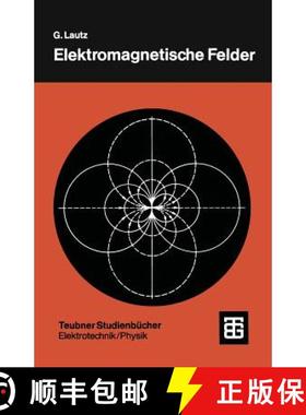 【3-4周达】Elektromagnetische Felder (3., durchges. Auflage 1985) [9783519230205]