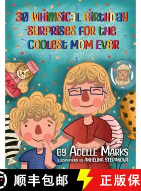 【3-4周达】30 Whimsical Birthday Surprises for the Coolest Mom Ever: Illustrated book of birthday act... [9798868990212]