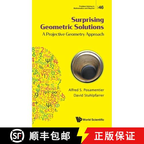 【3-4周达】精装 SURPRISING GEOMETRIC SOLUTIONS: A PROJECTIVE GEOMETRY APPROA [9789819831838]