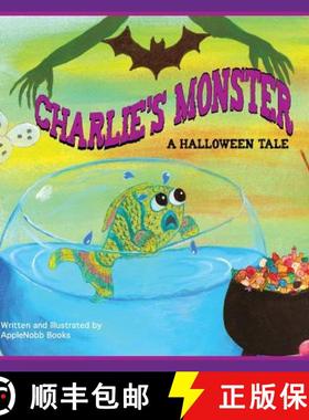 预订 Charlie's Monster: A Halloween Tale [9780989090308]