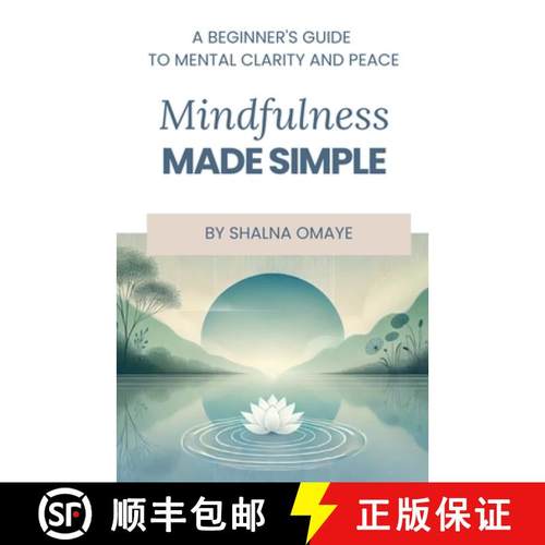 【3-4周达】Mindfulness  Made Simple: A Beginner's Guide to Mental Clarity and Peace [9798227016386]