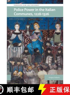 【3-4周达】Police Power in the Italian Communes, 1228-1326. [9789463725309]