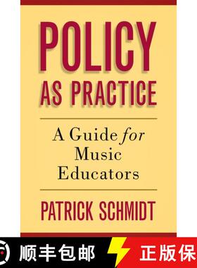 【3-4周达】Policy as Practice: A Guide for Music Educators [9780190227036]