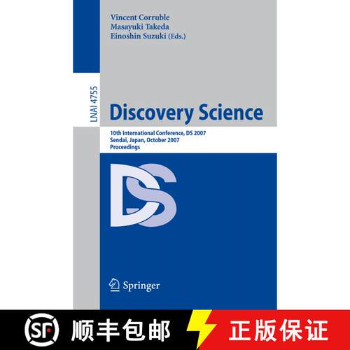 【3-4周达】Discovery Science : 10th International Conference, DS 2007 Sendai, Japan, October 1-4, 200... [9783540754879]