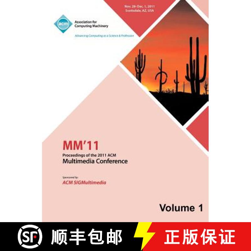 【2-3周达】MM 11: Proceedings of the 2011 ACM Multimedia Conference Vol 1 [9781450313605]
