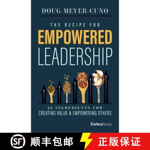 【3-4周达】精装 The Recipe For Empowered Leadership : 25 Ingredients For Creating Value & Empowering ... [9781950863334]