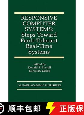 【3-4周达】Responsive Computer Systems: Steps Toward Fault-Tolerant Real-Time Systems [9780792395638]